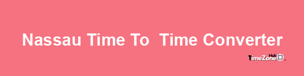 Nassau Time to  Time Converter