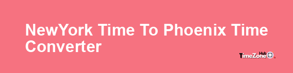 New_York Time to Phoenix Time Converter
