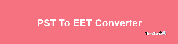 PST to EET Converter