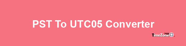 PST to UTC+05 Converter