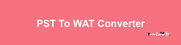 PST to WAT Converter