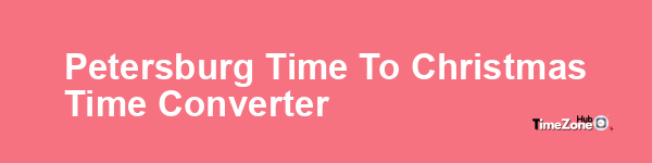 Petersburg Time to Christmas Time Converter