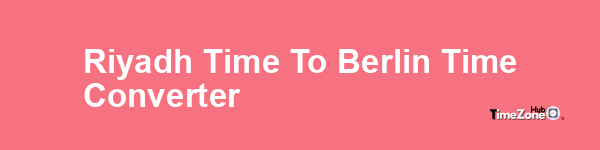 Riyadh Time to Berlin Time Converter
