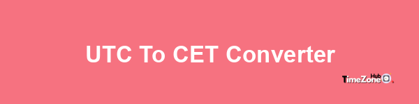 UTC to CET Converter