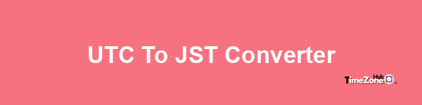 UTC to JST Converter