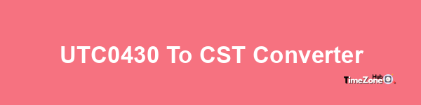 UTC+0430 to CST Converter