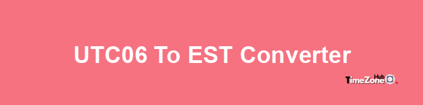 UTC+06 to EST Converter