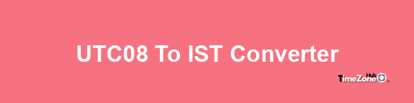 UTC+08 to IST Converter