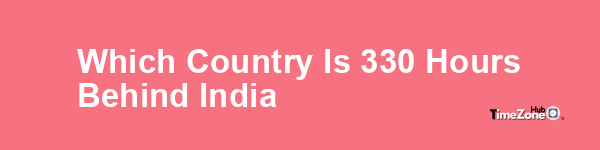 Which country is 3.30 hours behind India?