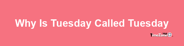 Why is Tuesday called Tuesday?